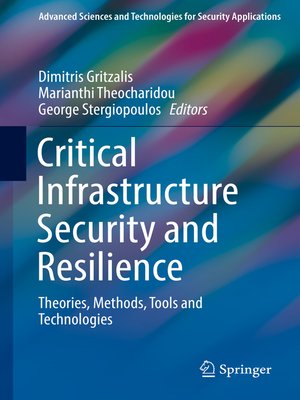 cover image of Critical Infrastructure Security and Resilience